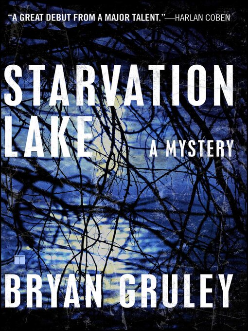 Title details for Starvation Lake by Bryan Gruley - Wait list